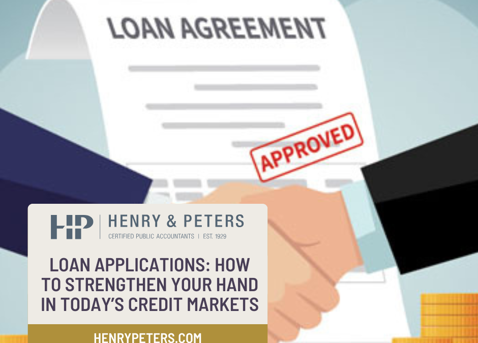 Loan applications: How to strengthen your hand in today’s credit markets