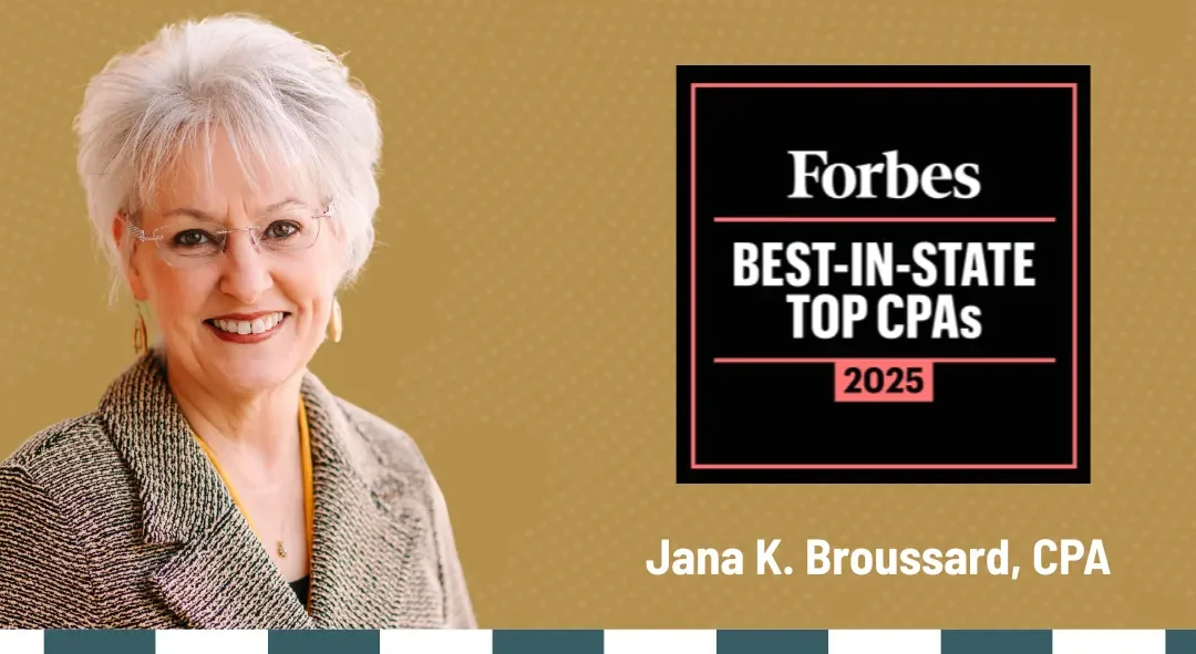 Jana K. Broussard, CPA Named to Forbes’ Inaugural List of America’s Best-In-State CPAs
