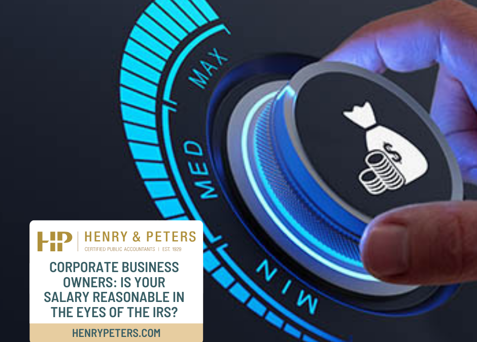 Corporate business owners: Is your salary reasonable in the eyes of the IRS?