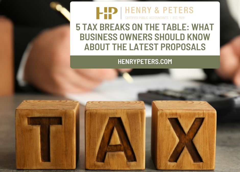 5 tax breaks on the table: What business owners should know about the latest proposals