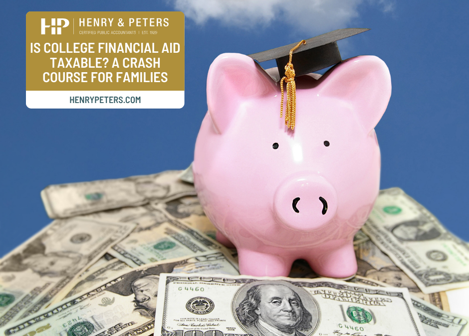 Is college financial aid taxable? A crash course for families