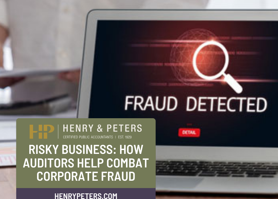 Risky business: How auditors help combat corporate fraud