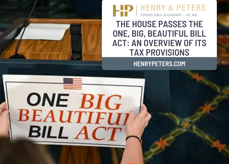 The House passes The One, Big, Beautiful Bill Act: An overview of its tax provisions