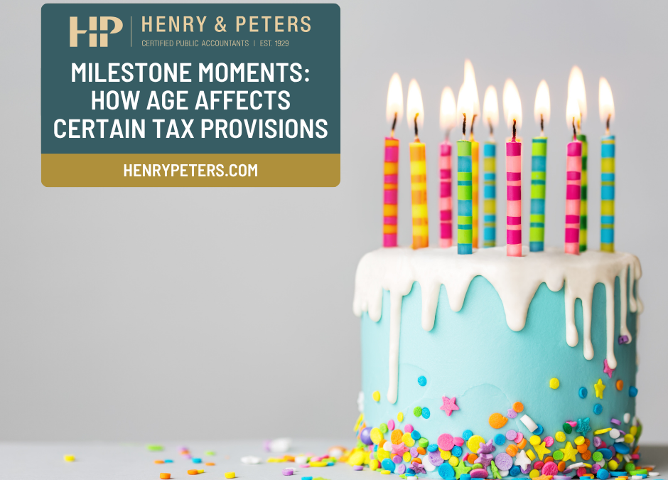 Milestone moments: How age affects certain tax provisions