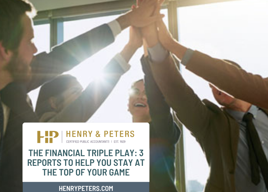 The financial triple play: 3 reports to help you stay at the top of your game