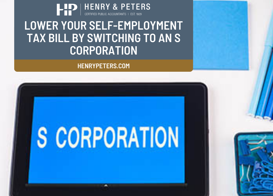 Lower your self-employment tax bill by switching to an S corporation