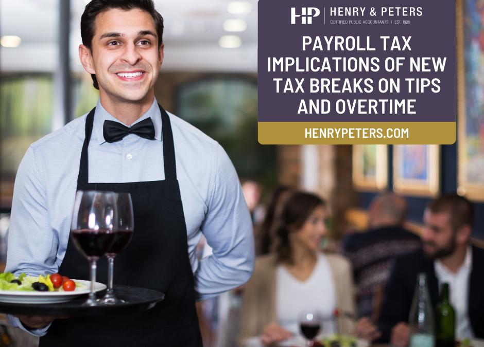 Payroll tax implications of new tax breaks on tips and overtime