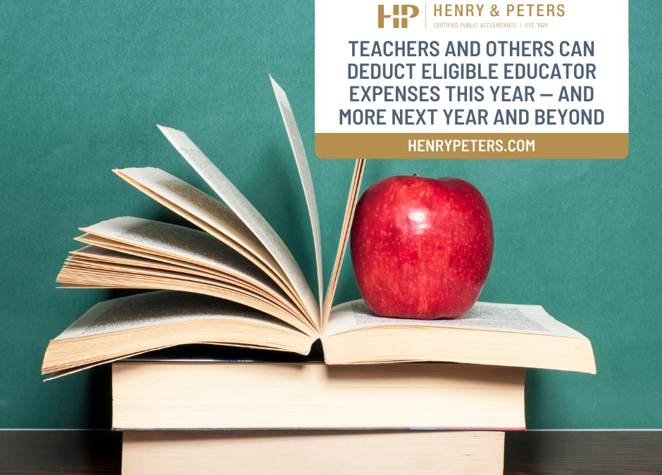 Teachers and others can deduct eligible educator expenses this year — and more next year and beyond