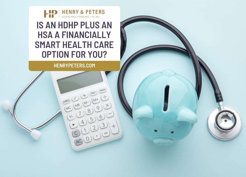 Is an HDHP plus an HSA a financially smart health care option for you?