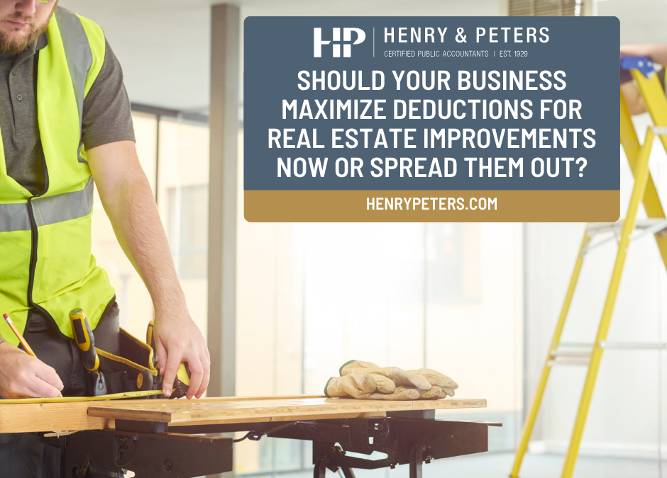 Should your business maximize deductions for real estate improvements now or spread them out?