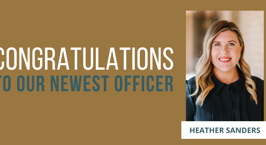 Congratulations to our newest Officer, Heather Sanders
