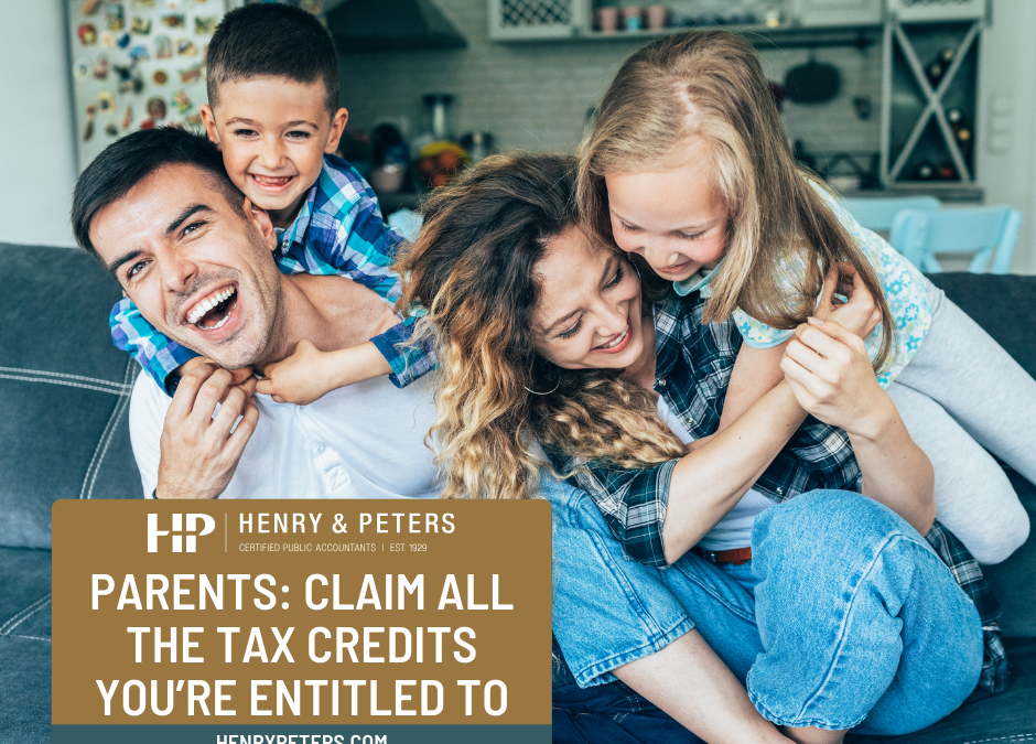 Parents: Claim all the tax credits you’re entitled to