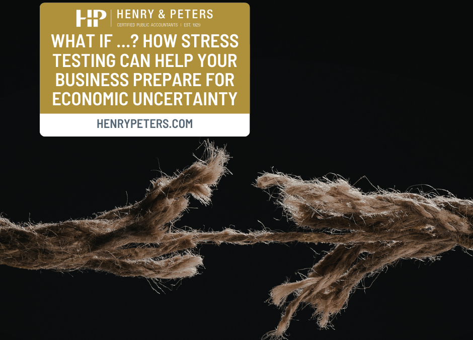 What if …? How stress testing can help your business prepare for economic uncertainty