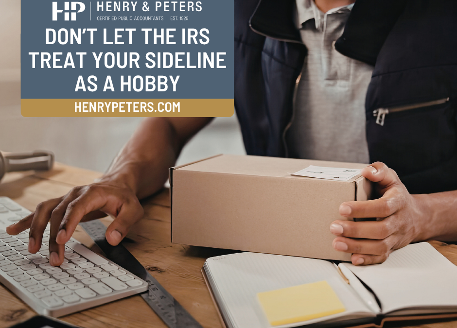 Don’t let the IRS treat your sideline as a hobby