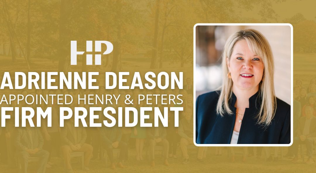Adrienne Deason Appointed Henry & Peters Firm President